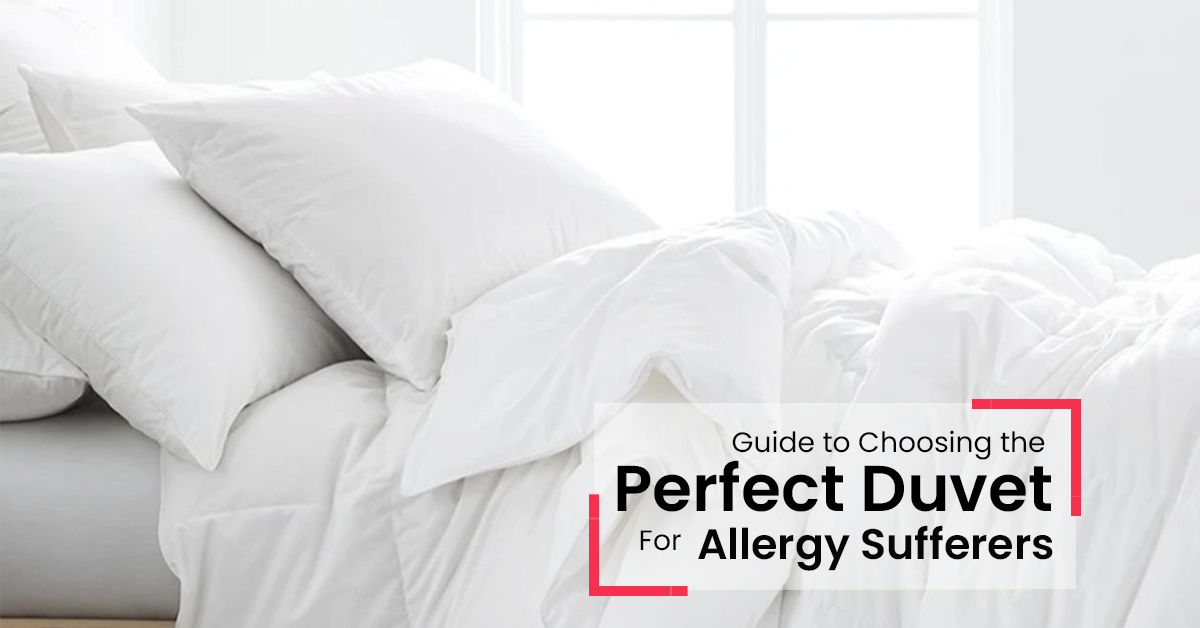 Guide to Choosing the Perfect Duvet for Allergy Sufferers Yorkshire