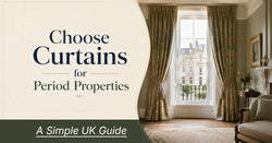 How to Choose Curtains for Period Properties