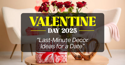 Valentine's Day 2025: Last-Minute Decor Ideas for a Date