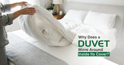 Why Does a Duvet Move Around Inside Its Cover?
