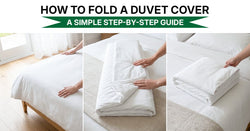 How to Fold a Duvet Cover: A Simple Step-by-Step Guide