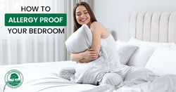 How to Allergy-Proof Your Bedroom This Spring/Summer