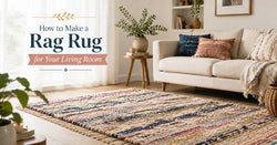 How to Make a Rag Rug for Your Living Room: A Complete Step by Step Guide for Beginners