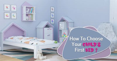 How To Choose Your Child’s First Bed: A Guide For Parents