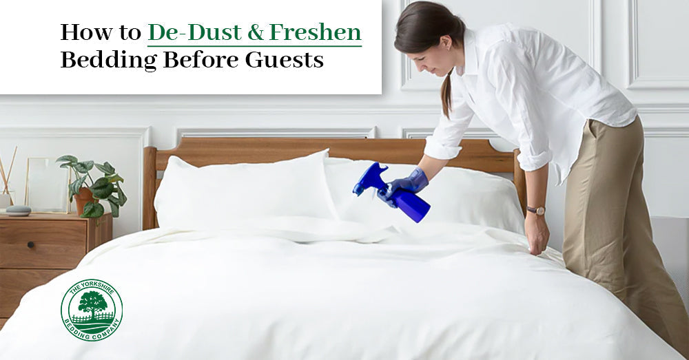 How to De-Dust & Freshen Bedding Before Guests – Yorkshire Bedding