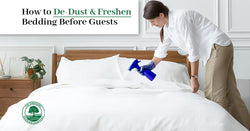 How to De-Dust & Freshen Bedding Before Guests