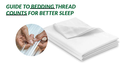 Guide to Bedding Thread Counts for Better Sleep