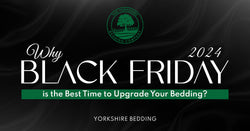 Why Black Friday is the Best Time to Upgrade Your Bedding