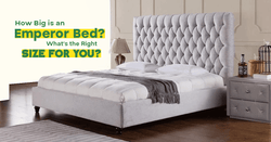 How Big is an Emperor Bed? What's the Right Size for You?