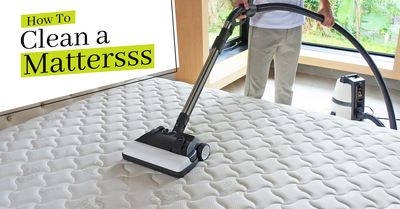 How To Clean A Mattress? Eliminating Bed Bugs, Urine & Stains