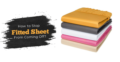 How To Stop Fitted Sheets From Coming Off? 10 Easiest Solutions