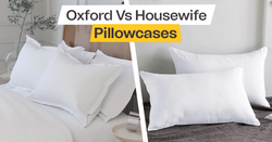 Oxford Vs Housewife Pillowcases - Exploring The Differences