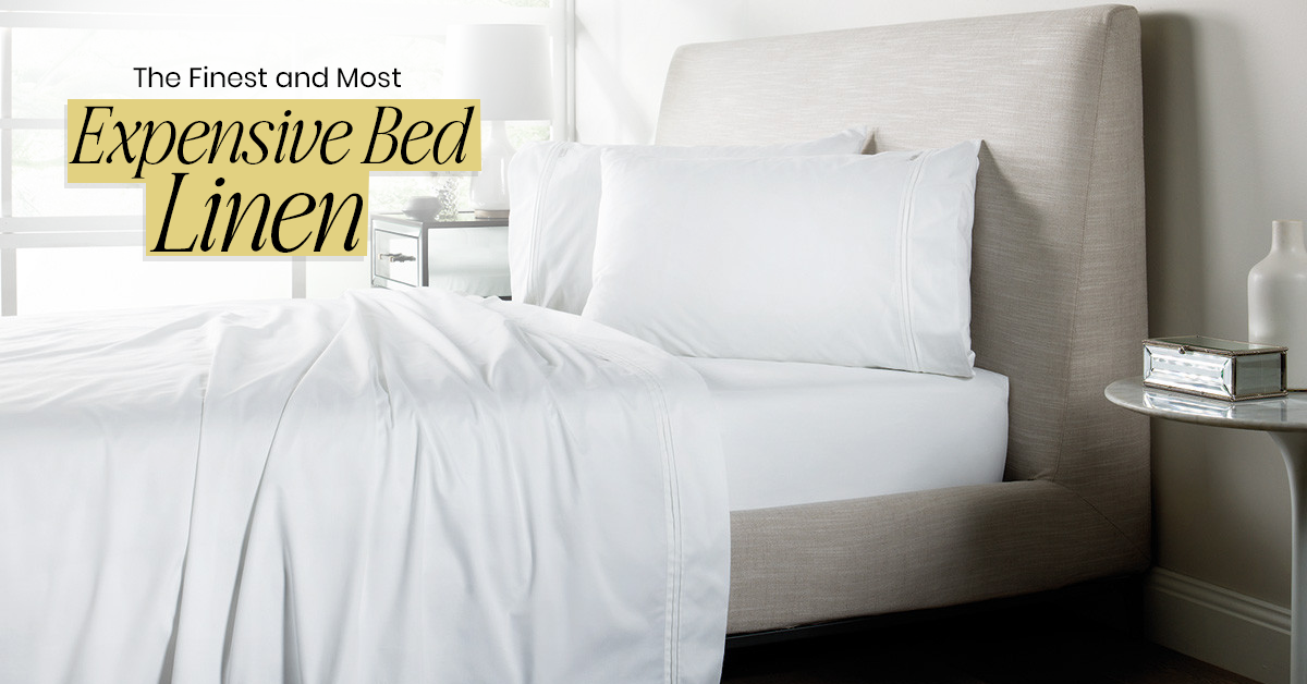 The Finest and Most Expensive Bed Linens Yorkshire Bedding