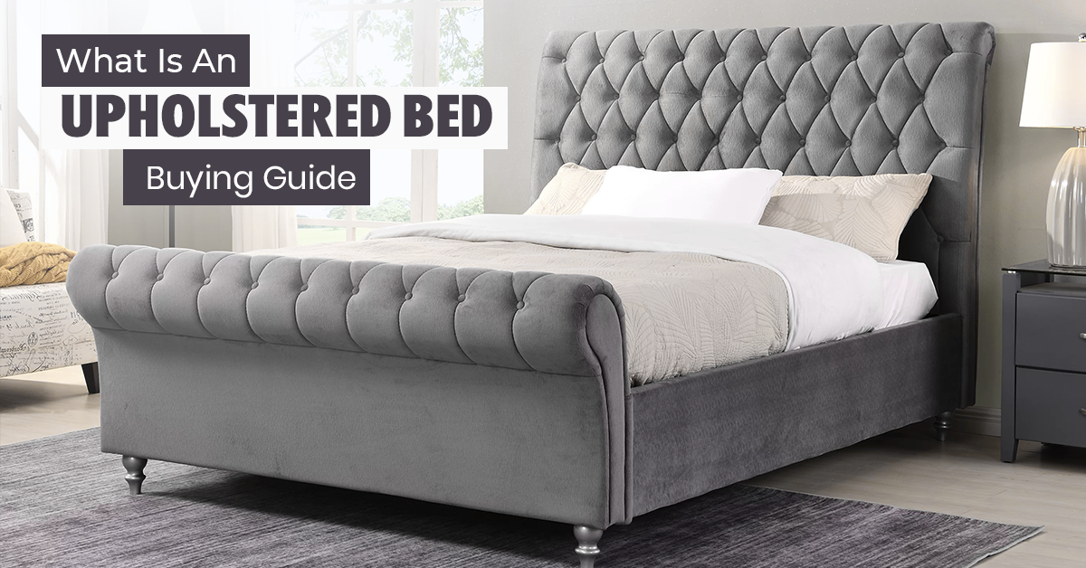 What Is An Upholstered Bed – Buying Guide – Yorkshire Bedding