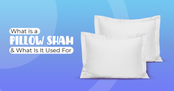 What Is a Pillow Sham & What Is It Used For?