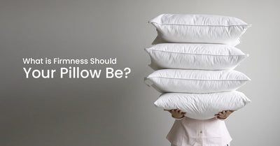 What Firmness Should Your Pillow Be?